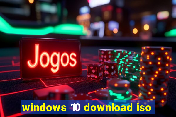 windows 10 download iso